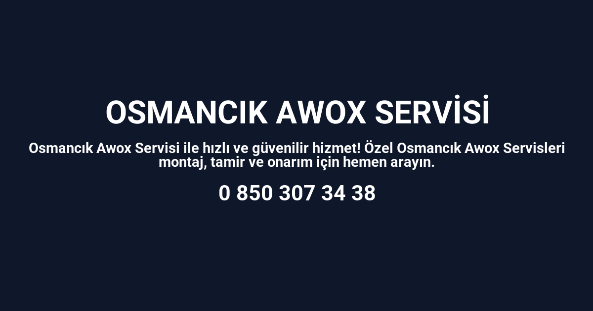 Osmancık Awox Servisi